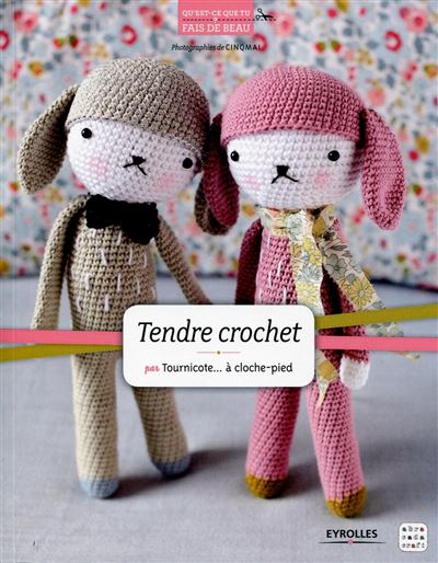 Tendre crochet -  Tournicote... à cloche-pied - broché