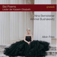 Sisi poems Lieder sur des poèmes de l’Imperatrice Elisabeth