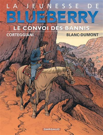 La Jeunesse de Blueberry - Le Convoi des bannis
