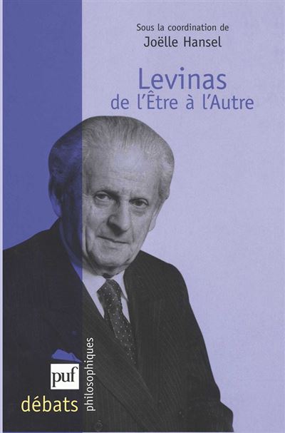Levinas. De l'Être à l'Autre -  Hansel joëlle (dir.) - broché