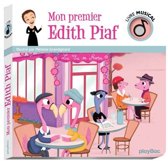Livre Musical Mon Premier Edith Piaf Cartonne Melanie Grandgirard Achat Livre Fnac