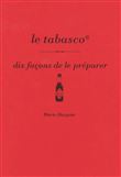Le Tabasco, dix façons de le préparer