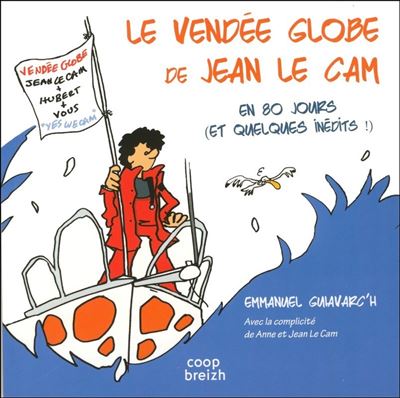 Le Vendée Globe de Jean Le Cam en 80 jours et quelques...