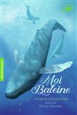 Moi, Baleine