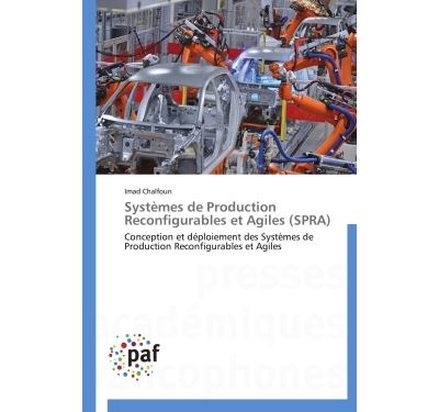 Systèmes de production reconfigurables et agiles (spra)