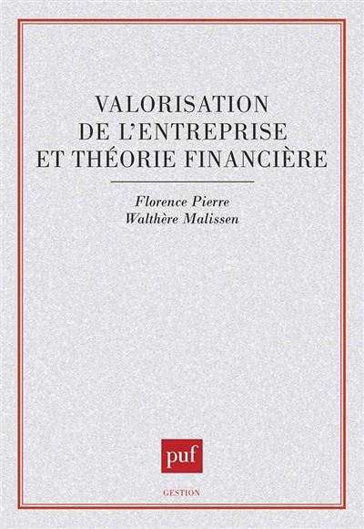 Valorisation de l'entreprise et théorie financière - Florence Pierre - broché