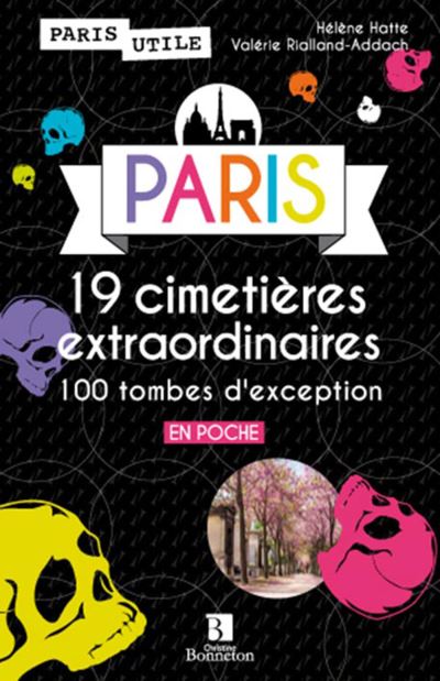 Paris 19 Cimetieres Extraordinaires En Poche - 