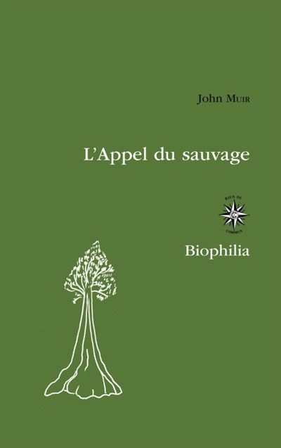 L'appel du sauvage Souvenirs d'enfance et de jeunesse - John Muir - Corti - broché - Roman