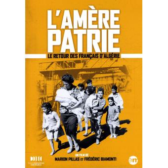 L'amère patrie : Le retour des français d'Algérie