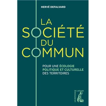 La société du commun - Pour une écologie politique et cultur