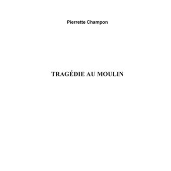 Tragédie au moulin