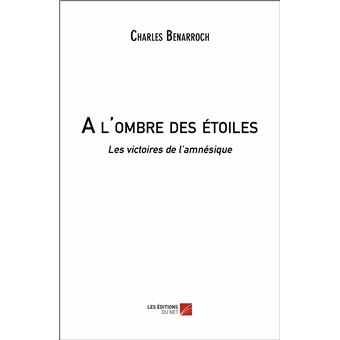 A l'ombre des étoiles - Les victoires de l’amnésique