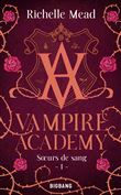 Vampire Academy, T1 : Soeurs de sang