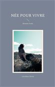 Née pour vivre