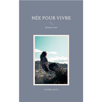 Née pour vivre