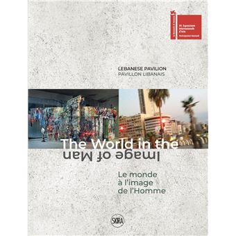 Pavillon libanais à la biennale de venice 2022. le monde à l'image de l'homme.