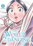 The world is dancing - Tome 1