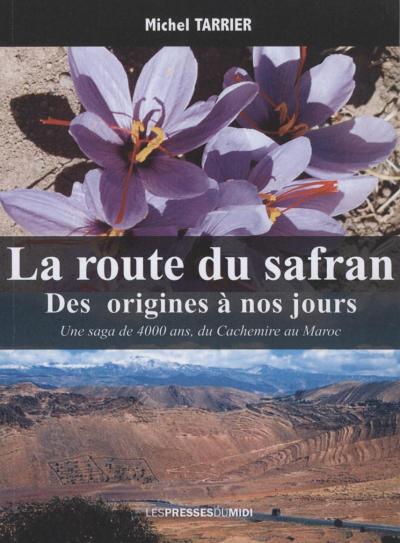 La route du safran - Michel Tarrier - broché