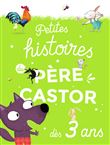 Petites histoires du Père Castor dès 3 ans
