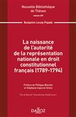 La naissance de l'autorité de la représentation nationale en droit constitutionnel français - Vol207