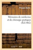 Mémoires de médecine et de chirurgie pratiques