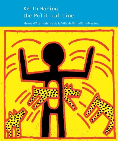 Keith haring, the political line Musee d'art moderne de la ville
