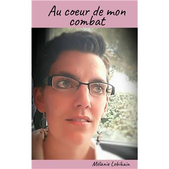 Au coeur de mon combat