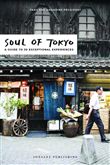 Soul of Tokyo - A guide to 30 exceptional experiences