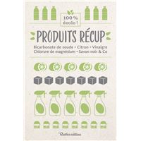 Produits récup' : bicarbonate de soude, citron, vinaigre, chlorure de magnésium, savon noir & Co