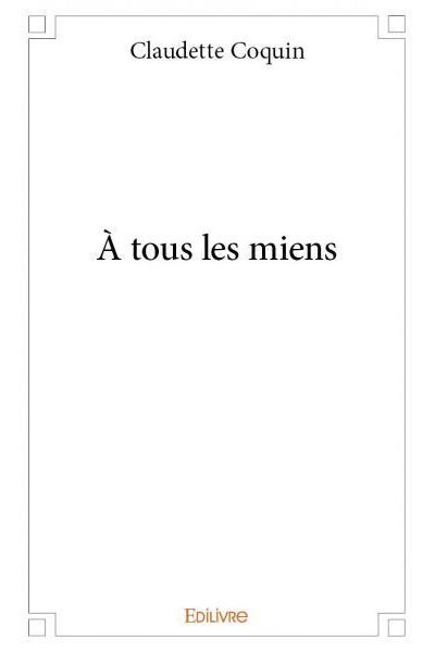 A tous les miens