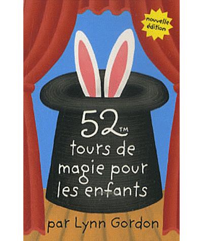 52 tours de magie pour les enfants Jeu de cartes - broché - Lynn Gordon -  Achat Livre