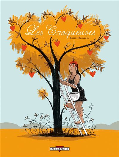 Les Croqueuses -  BERNADOU-K - cartonné