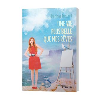 Une vie plus belle que mes rêves