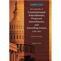 Encyclopedia of Constitutional Amendments, Proposed Amendments, and Amending Issues, 1789–2015