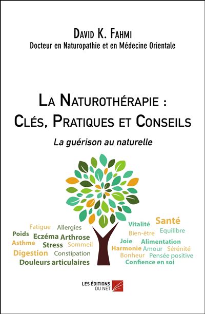 La naturothérapeute : Clés, Pratiques et Conseils