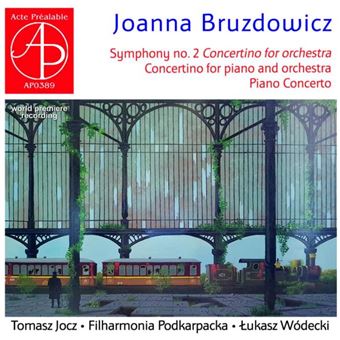  Joanna BRUZDOWICZ (1943-2021) Oeuvres-pour-piano-et-orchestre