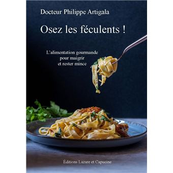 Osez les féculents !