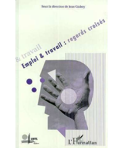 Emploi et travail - Jean Gadrey - broché