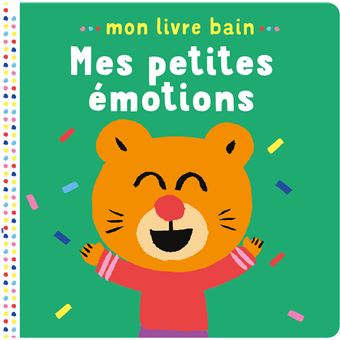 Mon livre bain - Mes petites émotions -  avec un miroir