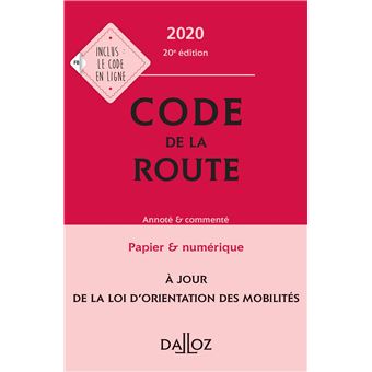 Code de la route 2020, annoté et commenté - 20e ed.