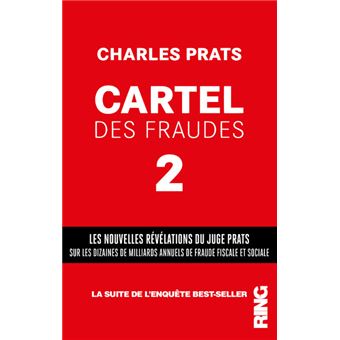 Le cartel des fraudes les révélations d'un magistrat français 