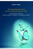 Se reconnecter a la magie de la vie