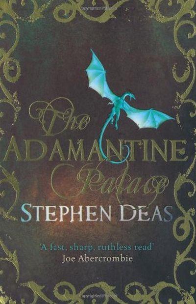 The Adamantine Palace - Stephen Deas - Poche