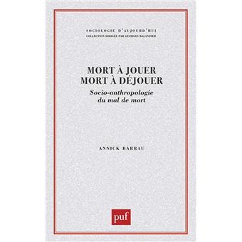 Mort à jouer mort à déjouer