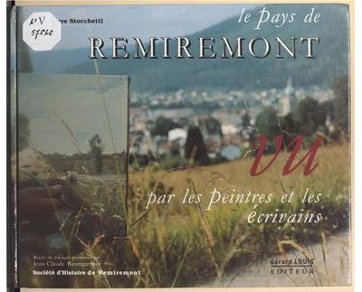 Le pays de remiremont vu par les peintres et les ecrivains