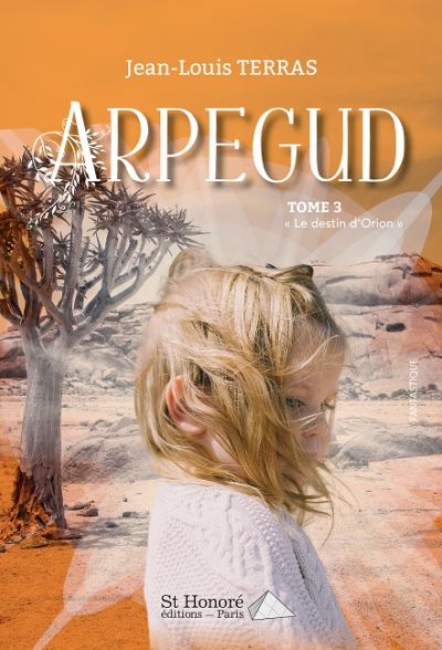 Arpegud tome 3 - le destin d orion -