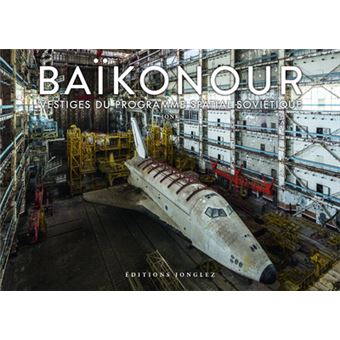 Baïkonour - Vestiges du Programme Spatial Soviétique