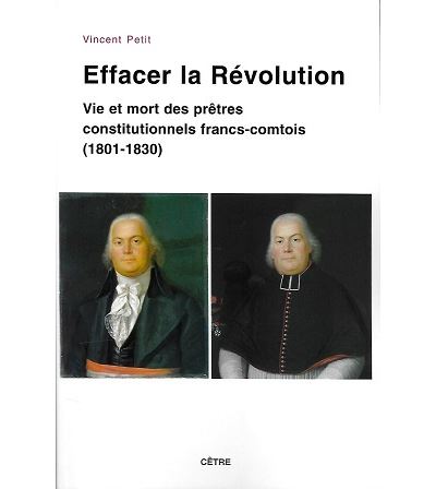 Effacer la revolution vie et mort des pretres constitutionne