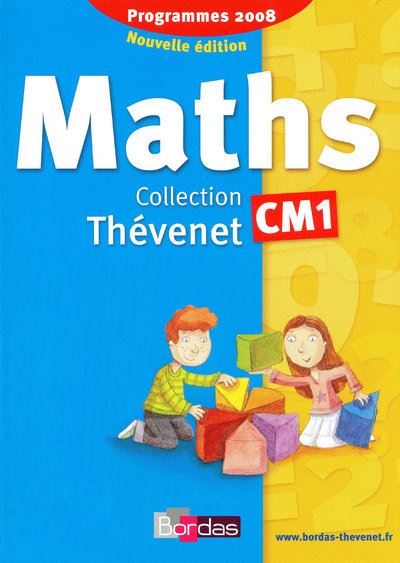 Thévenet Mathématiques CM1 2009 Manuel de l'élève - Françoise Bourhis-Lainé - broché