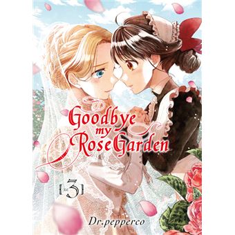 Goodbye my rose garden